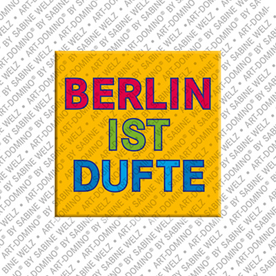 ART-DOMINO® BY SABINE WELZ Berlin ist Dufte - magnet with fun text