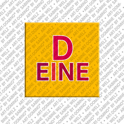 ART-DOMINO® BY SABINE WELZ Deine - magnet with text