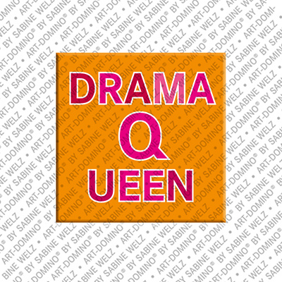 ART-DOMINO® BY SABINE WELZ Drama-Queen - Magnet mit Text