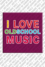 MAGNET-STORIES I love oldschool music - magnet with text