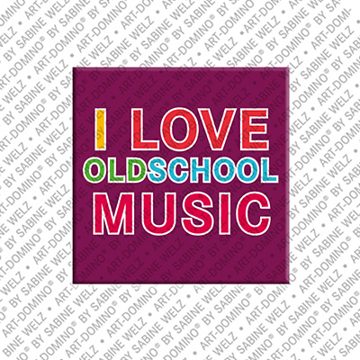 MAGNET-STORIES I love oldschool music - Aimant avec un texte