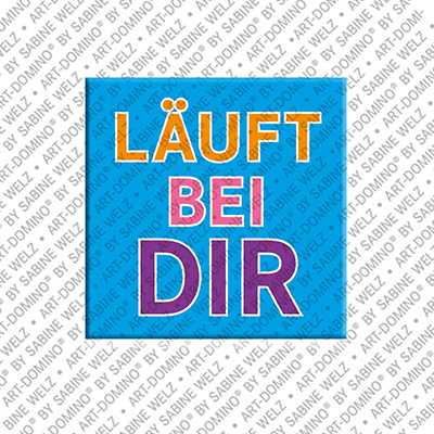 ART-DOMINO® BY SABINE WELZ Läuft bei Dir - magnet with text