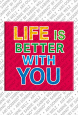 MAGNET-STORIES Life is better with you - magnet with text