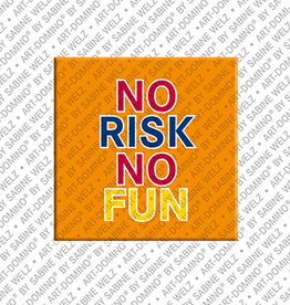 ART-DOMINO® BY SABINE WELZ Aimant - NO RISK NO FUN