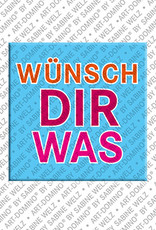 ART-DOMINO® BY SABINE WELZ Wünsch Dir Was - magnet with text