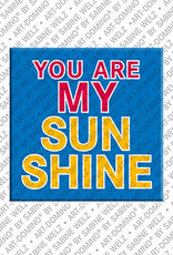 ART-DOMINO® BY SABINE WELZ You are my sunshine - magnet with text