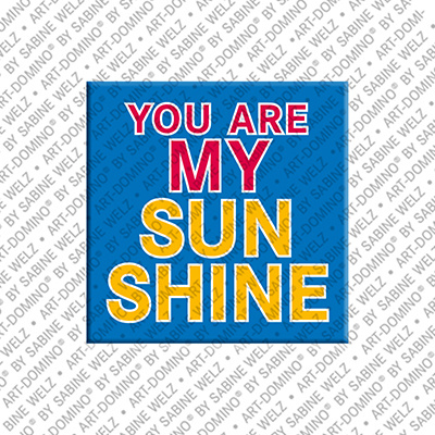 MAGNET-STORIES You are my sunshine - magnet with text