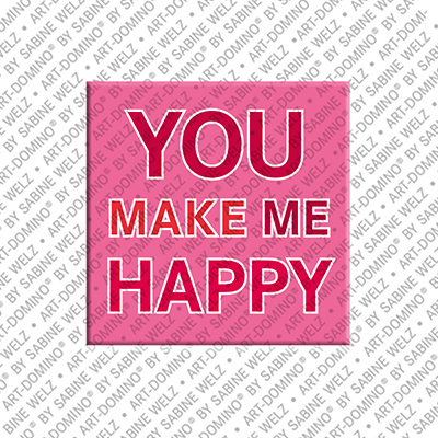 MAGNET-STORIES You make me happy - Magnet mit Text