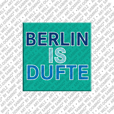 ART-DOMINO® BY SABINE WELZ Berlin is Dufte - Aimant avec un texte