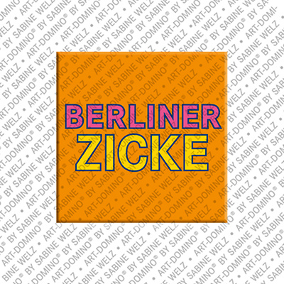 ART-DOMINO® BY SABINE WELZ Berliner Zicke - Magnet mit Text