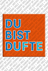 ART-DOMINO® BY SABINE WELZ Du bist Dufte - magnet with text