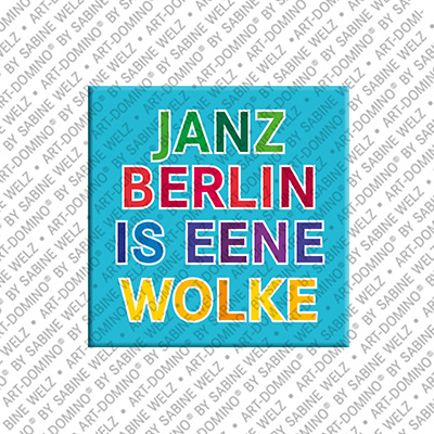 ART-DOMINO® BY SABINE WELZ Janz Berlin is eene Wolke - Aimant avec un texte