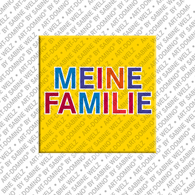 ART-DOMINO® BY SABINE WELZ Meine Familie - Magnet mit Text