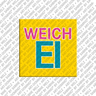 ART-DOMINO® BY SABINE WELZ Weichei - Aimant avec un texte