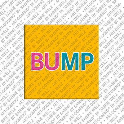 ART-DOMINO® BY SABINE WELZ Bump - Magnet mit Text