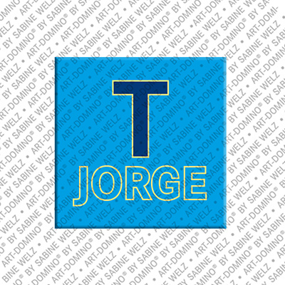 ART-DOMINO® BY SABINE WELZ TJORGE - Magnet with the name TJORGE