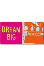 ART-DOMINO® BY SABINE WELZ New York - Dream Big Sign and Broadway