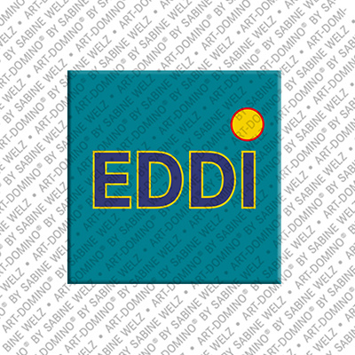 ART-DOMINO® BY SABINE WELZ EDDI - Magnet mit dem Vornamen EDDI