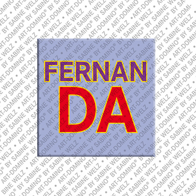 ART-DOMINO® BY SABINE WELZ FERNANDA - Magnet mit dem Vornamen FERNANDA