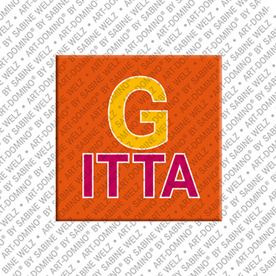 ART-DOMINO® BY SABINE WELZ GITTA - Magnet with the name GITTA