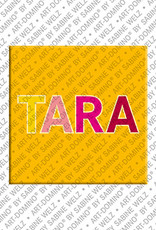 MAGNET-STORIES TARA - Magnet with the name TARA