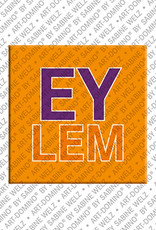 ART-DOMINO® BY SABINE WELZ EYLEM - Magnet with the name EYLEM