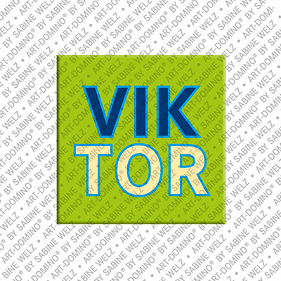 ART-DOMINO® BY SABINE WELZ VIKTOR - Magnet with the name VIKTOR