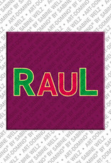ART-DOMINO® BY SABINE WELZ RAUL - Magnet mit dem Vornamen RAUL