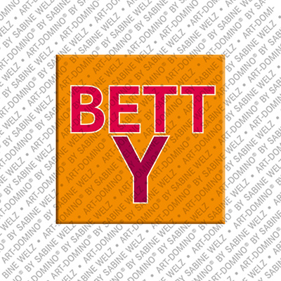 ART-DOMINO® BY SABINE WELZ BETTY - Magnet with the name BETTY