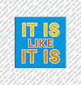 MAGNET-STORIES Aimant - IT IS LIKE IT IS