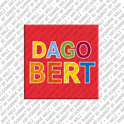ART-DOMINO® BY SABINE WELZ DAGOBERT - Aimant avec le nom DAGOBERT