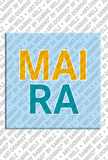 ART-DOMINO® BY SABINE WELZ MAIRA - Magnet with the name MAIRA