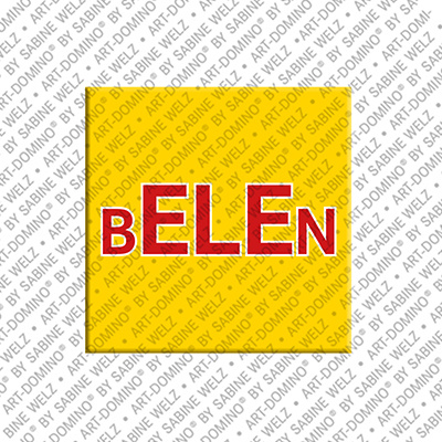 ART-DOMINO® BY SABINE WELZ BELEN - Magnet with the name BELEN