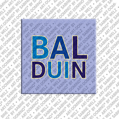 ART-DOMINO® BY SABINE WELZ BALDUIN - Magnet mit dem Vornamen BALDUIN