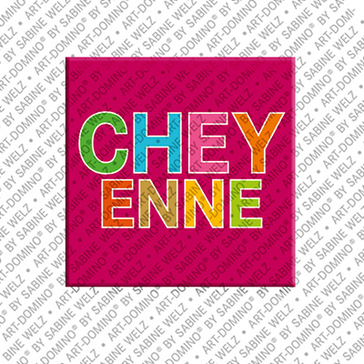 ART-DOMINO® BY SABINE WELZ CHEYENNE - Magnet with the name CHEYENNE