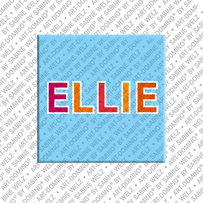 ART-DOMINO® BY SABINE WELZ ELLIE - Magnet with the name ELLIE