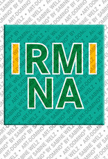 MAGNET-STORIES IRMINA - Magnet mit dem Vornamen IRMINA