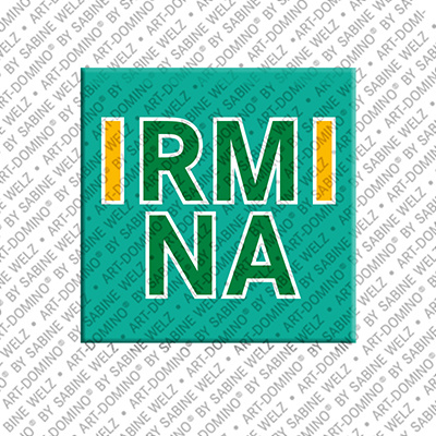 MAGNET-STORIES IRMINA - Magnet mit dem Vornamen IRMINA