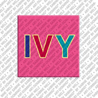 ART-DOMINO® BY SABINE WELZ IVY - Magnet with the name IVY