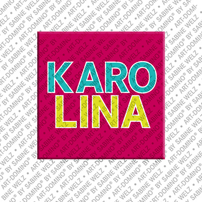 ART-DOMINO® BY SABINE WELZ KAROLINA - Aimant avec le nom  KAROLINA