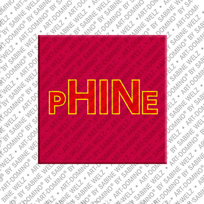 ART-DOMINO® BY SABINE WELZ PHINE - Magnet mit dem Vornamen PHINE
