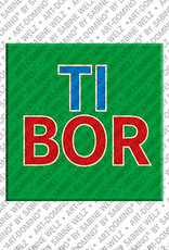 MAGNET-STORIES TIBOR - Aimant avec le nom  TIBOR