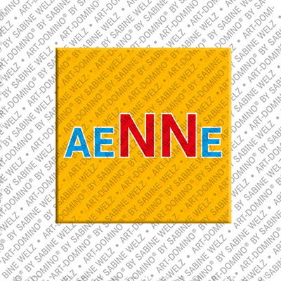 ART-DOMINO® BY SABINE WELZ AENNE - Magnet mit dem Vornamen AENNE