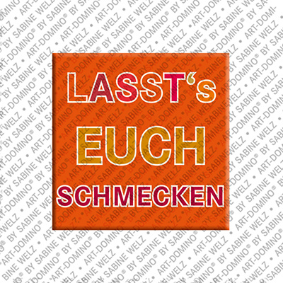 ART-DOMINO® BY SABINE WELZ LASST'S EUCH SCHMECKEN - Magnet LASST'S EUCH SCHMECKEN