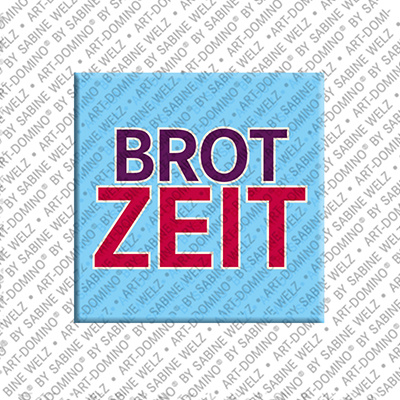 ART-DOMINO® BY SABINE WELZ Brotzeit - Magnet Brotzeit