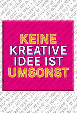 MAGNET-STORIES Keine kreative Idee ist umsonst - Aimant Keine kreative Idee ist umsonst