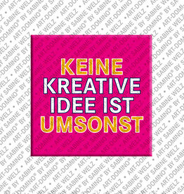 ART-DOMINO® BY SABINE WELZ Aimant - Keine kreative Idee ist umsonst