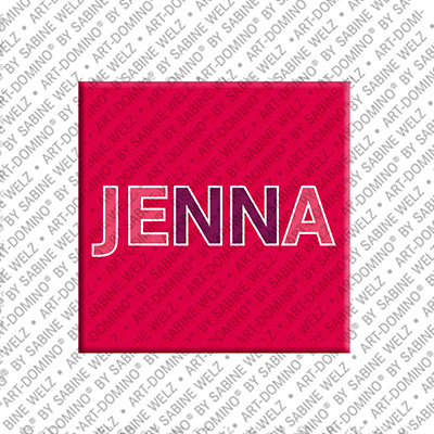 ART-DOMINO® BY SABINE WELZ JENNA - Magnet with the name JENNA