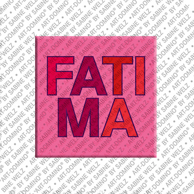 ART-DOMINO® BY SABINE WELZ FATIMA - Magnet mit dem Vornamen FATIMA