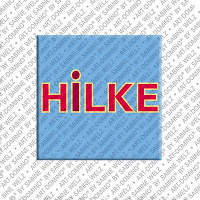 ART-DOMINO® BY SABINE WELZ HILKE - Magnet mit dem Vornamen HILKE